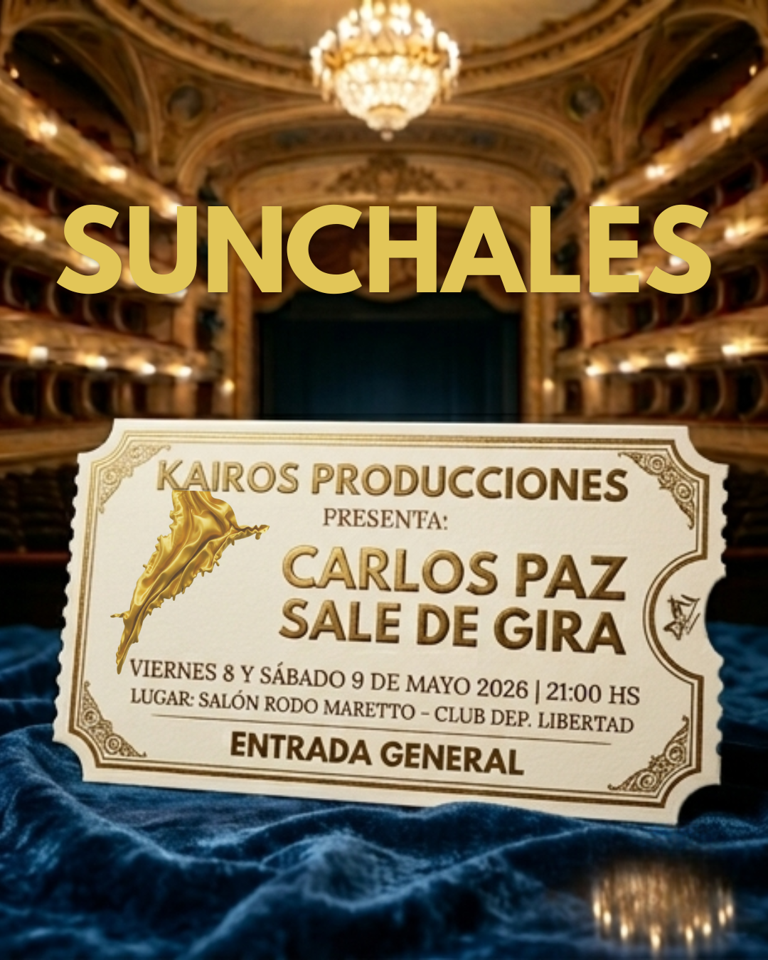  SUNCHALES SE VISTE DE GALA:   LLEGA LA VARIETÉ “CARLOS PAZ SALE DE GIRA